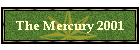 The Mercury 2001